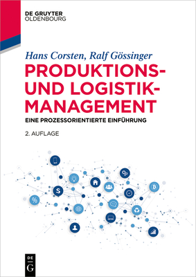 Produktions- und Logistikmanagement - Corsten, Hans, and Gssinger, Ralf