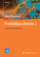 Produktionstheorie 2: Statische Konstruktionen