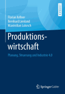 Produktionswirtschaft: Planung, Steuerung Und Industrie 4.0