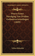 Proeve Eener Navolging Van Ovidius Gedaantverwisselingen (1829)