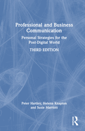 Professional and Business Communication: Personal Strategies for the Post-Digital World