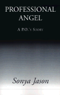 Professional Angel: A P.O.'s Story