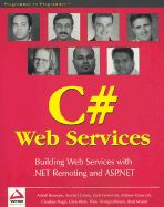 Professional C# Web Services: Building .NET Web Services with ASP .NET and .NET Remoting