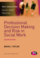 Professional Decision Making and Risk in Social Work
