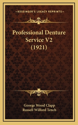 Professional Denture Service V2 (1921) - Clapp, George Wood, and Tench, Russell Wilford