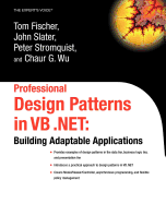 Professional Design Patterns in VB .Net: Building Adaptable Applications
