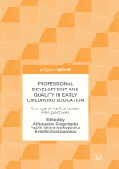 Professional Development and Quality in Early Childhood Education: Comparative European Perspectives