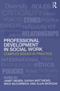 Professional Development in Social Work: Complex Issues in Practice