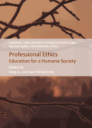 Professional Ethics: Education for a Humane Society