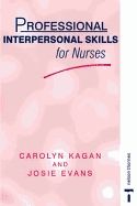 Professional Interpersonal Skills for Nurses 2e