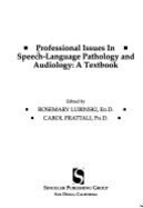 Professional Issues in Speech-Language Pathology and Audiology: A Textbook - Lubinski, Rosemary, and Frattali, Carol
