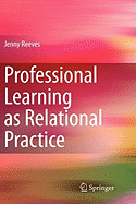 Professional Learning as Relational Practice