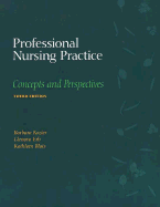 Professional Nursing Pratice: Concepts and Perspectives - Kozier, Barbara, R.N., and Erb, Glenora, R.N., and Blais, Kathleen