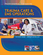 Professional Paramedic, Volume III: Trauma Care & EMS Operations