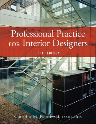 Professional Practice for Interior Designers - Piotrowski, Christine M