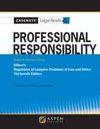 Professional Responsibility, Keyed to Gillers's