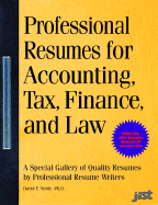 Professional Resumes for Accounting, Tax, Finance, and Law: A Special Gallery of Quality Resumes by Professional Resume Writers