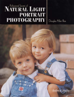 Professional Secrets of Natural Light Portrait Photography - Box, Douglas Allen, and Allen Box, Douglas