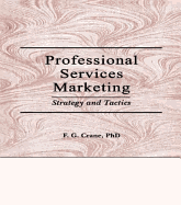 Professional Services Marketing: Strategy and Tactics
