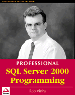 Professional SQL Server 2000 Programming - Vieira, Robert