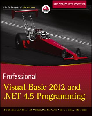 Professional Visual Basic 2012 and .Net 4.5 Programming - Sheldon, Bill, and Hollis, Billy, and Windsor, Rob