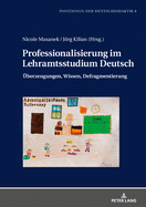 Professionalisierung im Lehramtsstudium Deutsch: Ueberzeugungen, Wissen, Defragmentierung