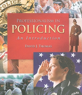 Professionalism in Policing: An Introduction - Thomas, David A., Dr., QC