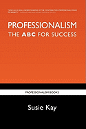 Professionalism the ABC for Success