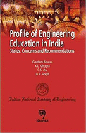 Profile of Engineering Education in India: Status, Concerns and Recommendations