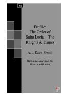 Profile: The Order of Saint Lucia - The Knights & Dames