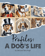 Profiles: Barking Up the Right Tree: History, Fun-Facts, and Hounds