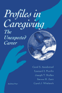 Profiles in Caregiving: The Unexpected Career