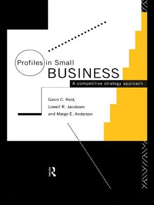 Profiles in Small Business: A Competitive Strategy Approach - Anderson, Margo E, and Jacobsen, Lowell R, and Reid, Gavin