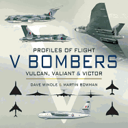 Profiles of Flight Series: V Bombers