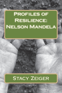 Profiles of Resilience: Nelson Mandela