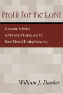 Profit for the Lord: Economic Activities in Moravian Missions and the Basel Mission Trading Company