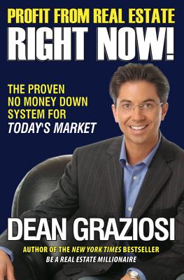 Profit from Real Estate Right Now!: The Proven No Money Down System for Today's Market - Perseus