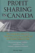 Profit Sharing in Canada: The Complete Guide to Designing and Implementing Plans That Really Work