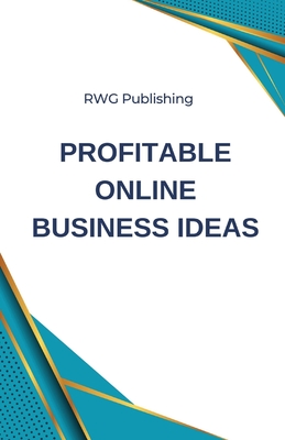 Profitable Online Business Ideas - Publishing, Rwg