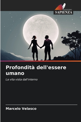 Profondit? dell'essere umano - Velasco, Marcelo