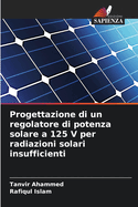 Progettazione di un regolatore di potenza solare a 125 V per radiazioni solari insufficienti