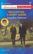 Prognosis: A Baby? Maybe: The Babies of Doctors Circle