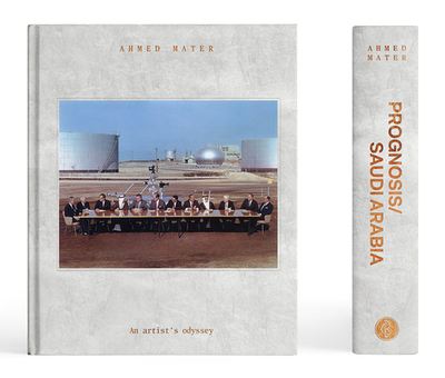 Prognosis / Saudi Arabia: An Artist's Odyssey - Stapleton, Stephen (Editor)