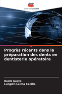 Progr?s r?cents dans la pr?paration des dents en dentisterie op?ratoire