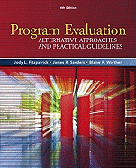 Program Evaluation: Alternative Approaches and Practical Guidelines