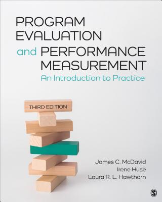 Program Evaluation and Performance Measurement: An Introduction to Practice - McDavid, James C, and Huse, Irene, and Ingleson, Laura R L