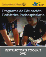 Programa de Educacin Peditrica Prehospitalaria, Tercera Edicion Programa de Educacin Peditrica Prehospitalaria DVD de Recursos Para El Instructor
