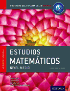 Programa del Diploma del IB Oxford: IB Estudios Matemticos Nivel Medio Libro del Alumno