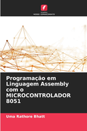 Programa??o em Linguagem Assembly com o MICROCONTROLADOR 8051