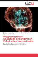 Programa Para El Desarrollo Tricerebral En Estudiantes Universitarios